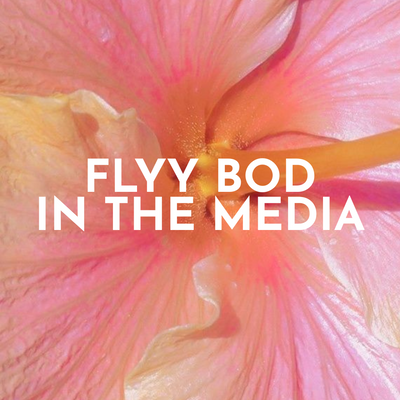 3 years of FLYY BOD: A look back in the media